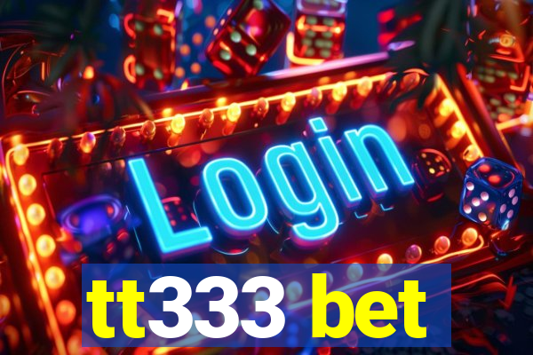 tt333 bet
